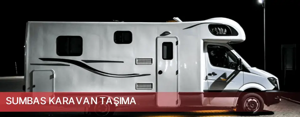 Sumbas İlçemi Karavan Taşıma