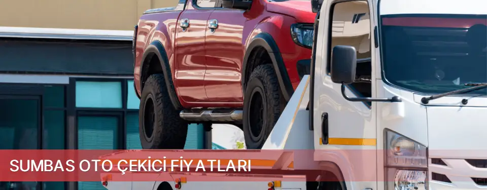 Sumbas İlçemi Oto Çekici Fiyatları